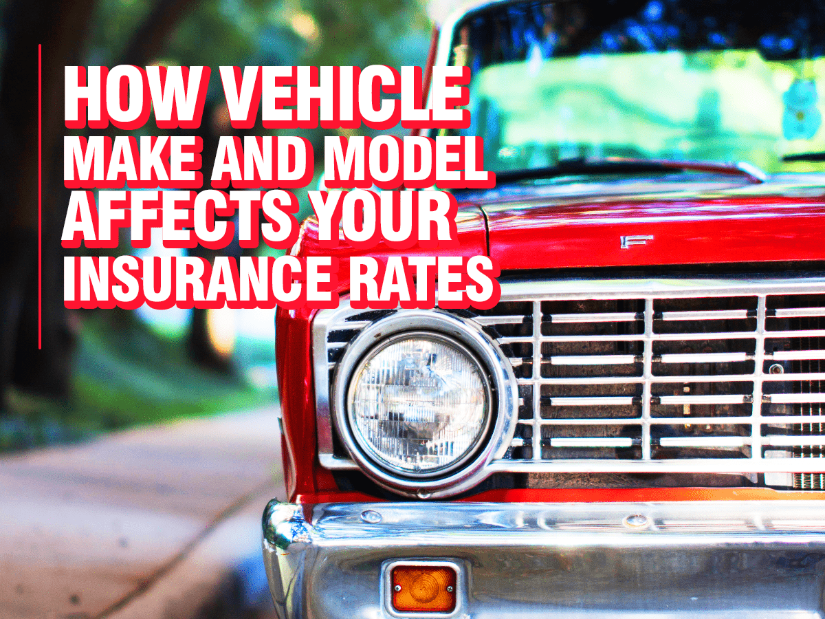 Learn How Vehicle Make and Model Affects Your Insurance Rates