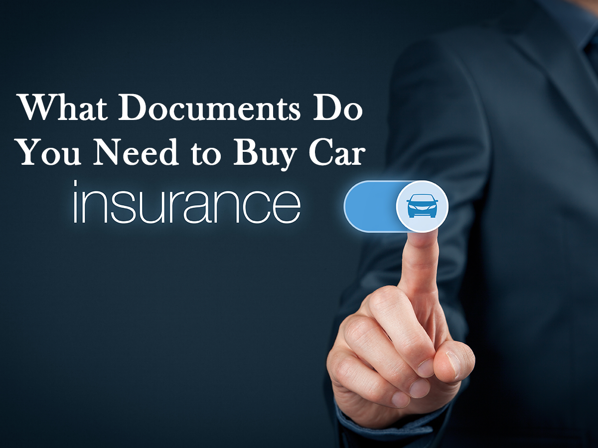 what do i need to buy car insurance